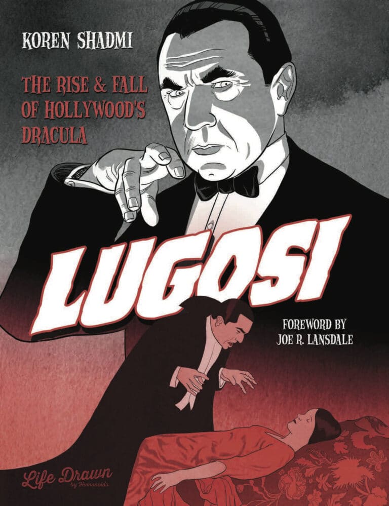 Take a Peek At LUGOSI: THE RISE AND FALL OF HOLLYWOOD’S DRACULA