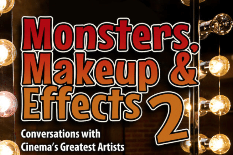 MONSTERS, MAKEUP & EFFECTS VOLUME 2 Now Available