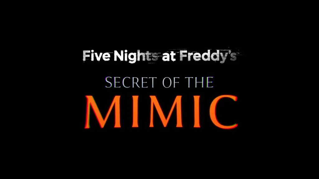 Five Nights at Freddy's: Secrets of the Mimic