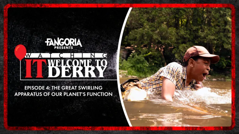 Watching IT: Welcome to Derry Episode 4 – “The Great Swirling Apparatus of Our Planet’s Function”