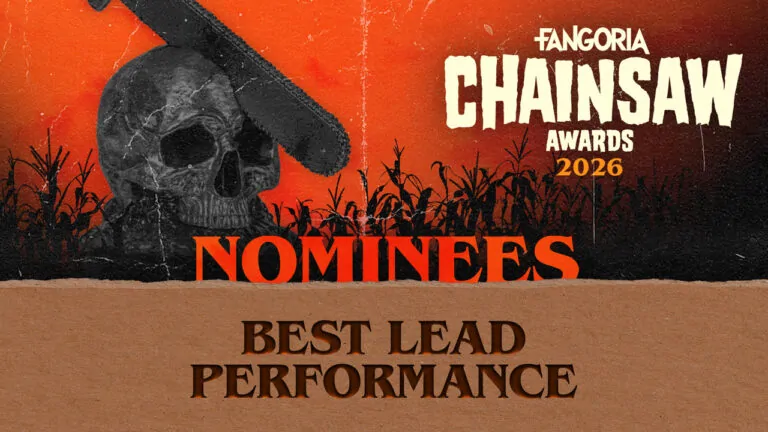 2026 FANGORIA Chainsaw Awards: Best Lead Performance Nominees
