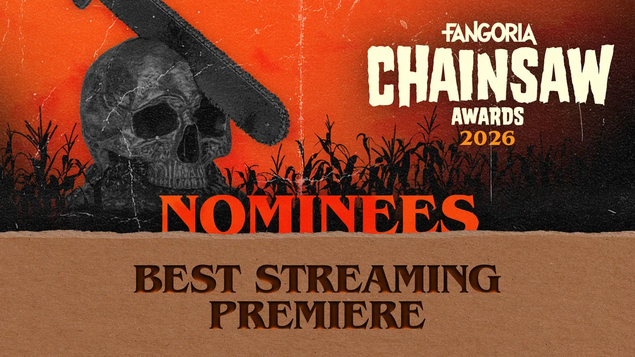 2026 FANGORIA Chainsaw Awards Best Streaming Premiere