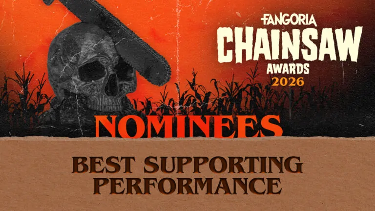2026 FANGORIA Chainsaw Awards: Best Supporting Performance Nominees