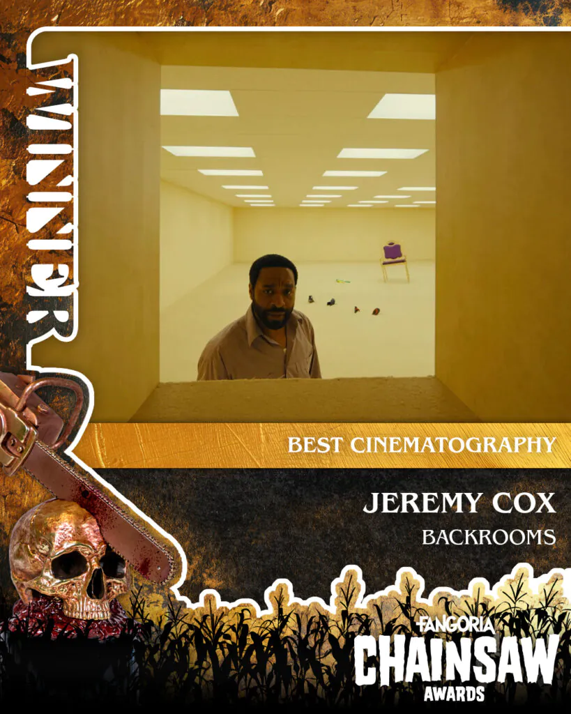 BEST CINEMATOGRAPHY: Jeremy Cox, Backrooms