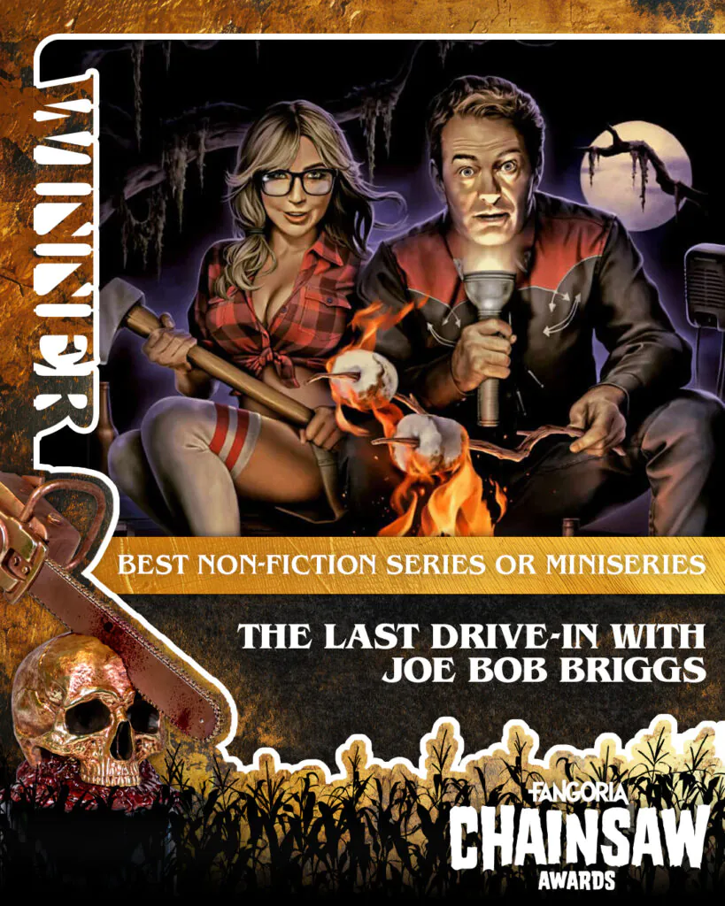 BEST NON-FICTION SERIES: The Last Drive-In with Joe Bob Briggs